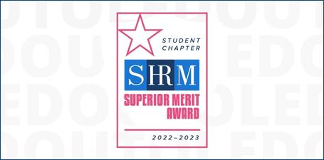 The Society for Human Resource Management (SHRM) has awarded a 2022-2023 Superior Merit designation to The University of Toledo SHRM student chapter for providing superior growth and development opportunities to its student members.