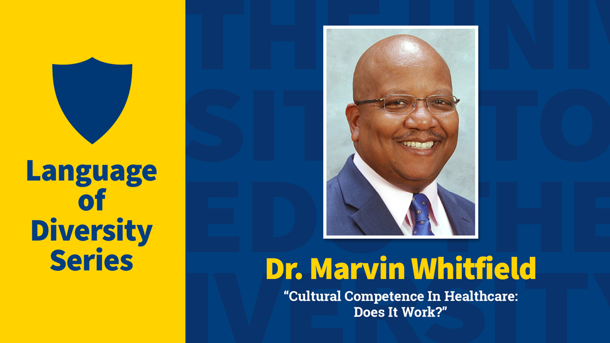 Artwork for the diversity lecture: Dr. Marvin Whitfield will present "Cultural Competence In Healthcare," a Language of Diversity lecture.