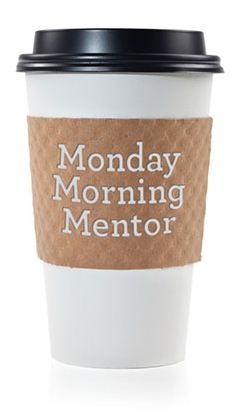 Monday Morning Mentor coffee cup
