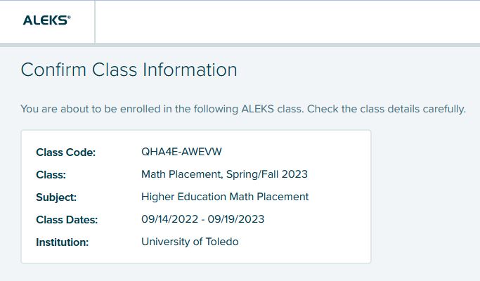 ALEKS website screenshot. Confirm Class Information. Screen provided will include Class Code, Class, Subject, Class Dates and Institution. If information is correct, click Continue. 