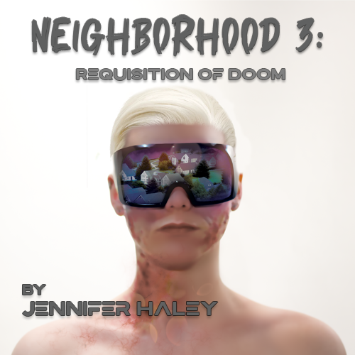Poster graphic for UToledo production of Neighborhood 3: requisition of Doom by Jennifer Haley