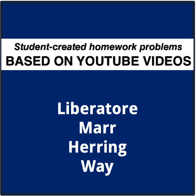 Student-created homework problems based on YouTube videos by Liberatore, Marr, Herring, and Way