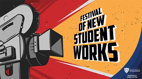 flyer for the festival of new student works event for the department of theatre and film 