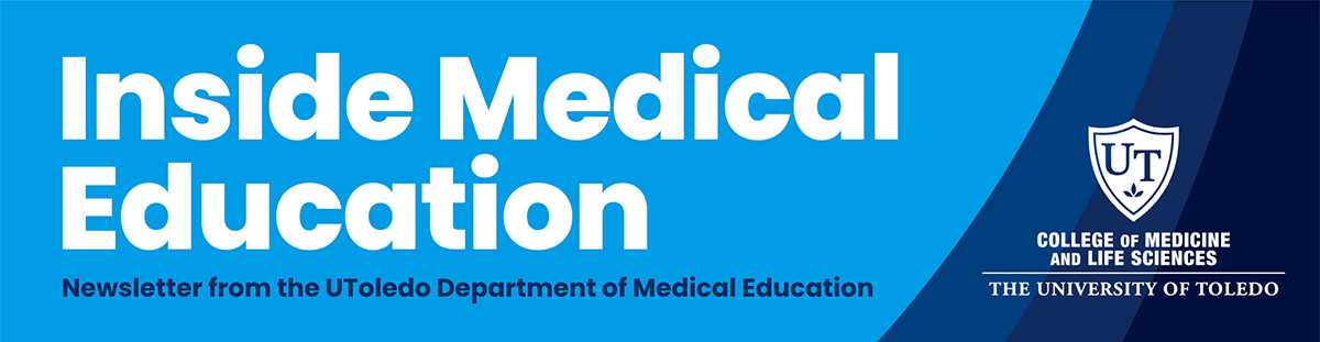 The image includes dark blue swoops on the right side with the College of Medicine and Life Sciences logo in the bottom right corner. Text on the light blue background reads: Inside Medical Education. Newsletter from the UToledo Department of Medical Education.