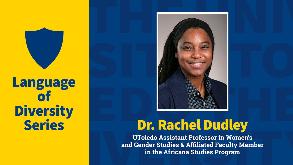 Dr. Rachel Dudley, a UToledo assistant professor in Women's and Gender Studies and an affiliated faculty member in the Africana Studies Program, will present this lecture, titled "Black Feminist Thought and Grassroots Health Organizing: Case Studies in Healing Justice Work."