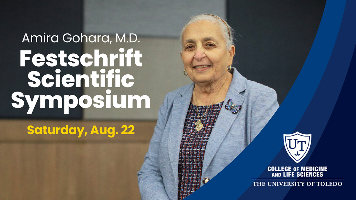 Portrait of Dr. Amira Gohara promoting the Amira Gohara, M.D., Festschrift Scientific Symposium on Saturday, Aug. 22, with The University of Toledo College of Medicine and Life Sciences branding.