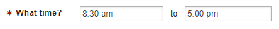 What Time? 8:30am to 5:00pm