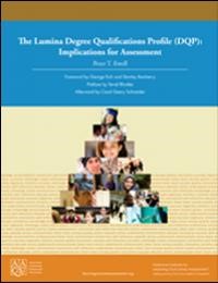 The Lumina Degree Qualifications Profile (DQP): Implications for Assessment