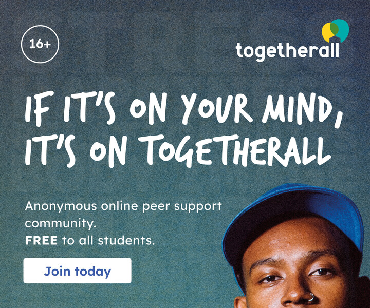If it's on your mind it's on Togetherall. Anonymous online peer support community. FREE to all students. Join Today. 